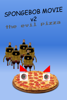 SpongeBob Movie v2: The Evil Pizza